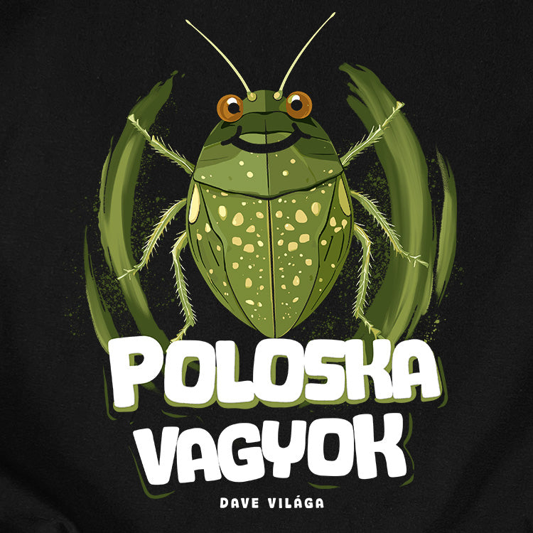 Dave Világa | Poloska vagyok Kapucnis pulóver