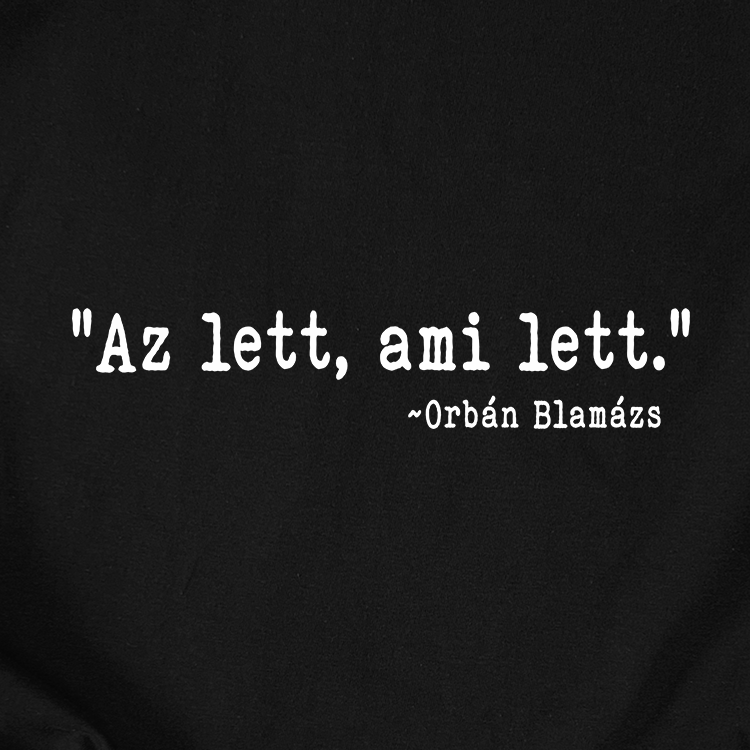 Dave Világa | "Az lett, ami lett" unisex póló