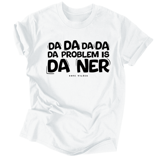 Dave Világa | Da Da Da unisex póló